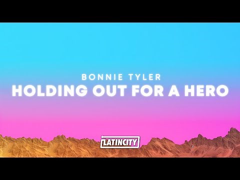 Bonnie Tyler – Holding Out for a Hero