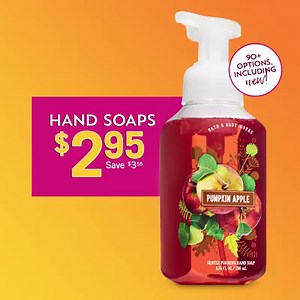 Online now & in stores Wednesday! Hand Soaps are $2.95…get every sink fall-ready. | Bath & Body Works
