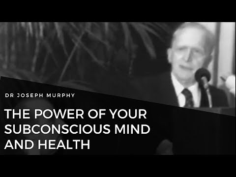 Dr. Joseph Murphy - The Power of Your Subconscious Mind and Health - English Captions.