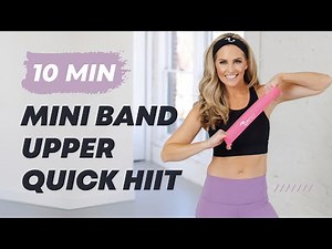 Mini Band Upper 10 Minute Quick HIIT Workout