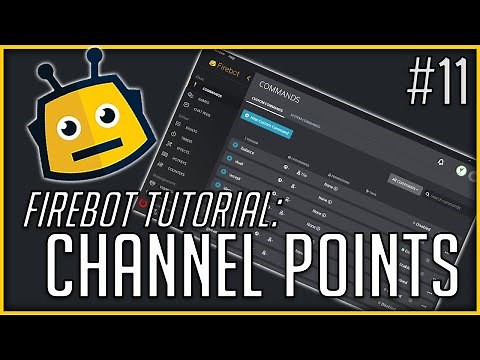 *NEW* CHANNEL POINTS | FIREBOT TUTORIAL #11