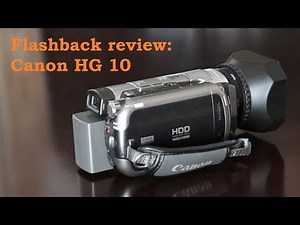 Flashback review: Canon HG10