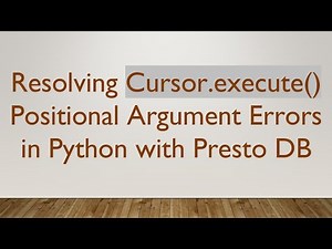 Resolving Cursor.execute() Positional Argument Errors in Python with Presto DB