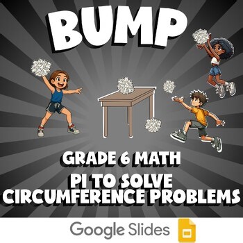 Pi to Solve Circumference Problems BUMP Math Game | No Prep Grade 6 Review