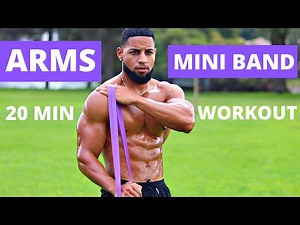 20 MIN MINI BAND FULL ARM WORKOUT