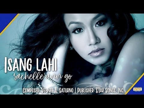Rachelle Ann Go - Isang Lahi (Official Lyric Video)