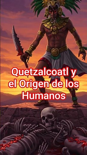 Mito de los Cinco Soles. Origen de los humanos. #quetzalcoatl #mictlan #inframundo