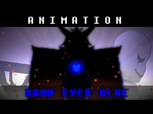 Dawn Ever-Blue - Undertale DDD S2 EP #0 [Undertale DDD x Glitchtale]