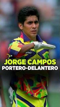 🇲🇽 Jorge Campos, el portero-delantero que marcó 46 goles #futbol #mexico