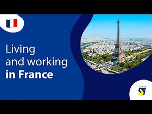Living and working in France 🇫🇷 | Career opportunities and working conditions