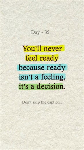 You’ll never feel ready… so stop waiting #truth #action #discipline