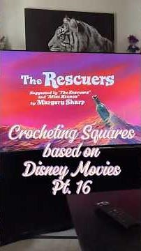 Part 16 of crocheting squares based on Disney movies ✨