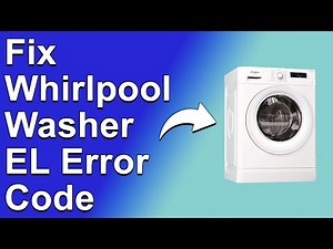 How To Fix Whirlpool Washer EL Error Code - Meaning, Causes, & Solutions (Simple Solution)