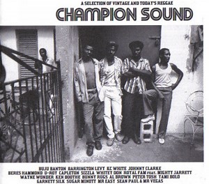Various - Champion Sound (A Selection Of Vintage And Today's Reggae)