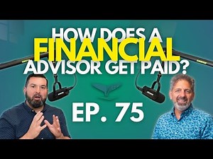 How Do Financial Advisors Really Make Money? Fees Explained