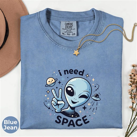 Funny Alien Shirt, I Need Space T-shirt, Comfort Colors Garment-dyed Tee - Etsy