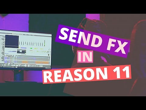 Send Fx in Reason 11/Send Effects in Reason Studios