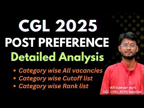 CGL 2025 Post Preference | CGL mains expected cutoff Detailed analysis
