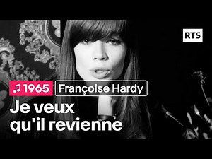 Françoise Hardy - Je veux qu'il revienne (1965)