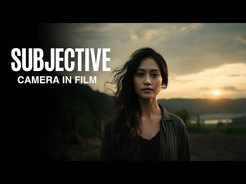WHAT IS SUBJECTIVE CAMERA IN FILM?