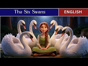 The Six Swans | A Captivating Magical Story For Teenagers