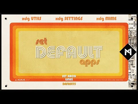 Setting Default Apps on Arch Linux (Or Linux in General)