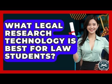 What Legal Research Technology Is Best For Law Students? - Law School Prep Hub