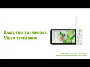 Basic tips to improve video streaming - Leapfrog baby monitors troubleshooting