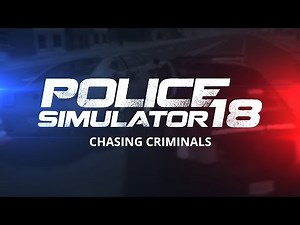 POLICE SIMULATOR 18: Chasing Criminals