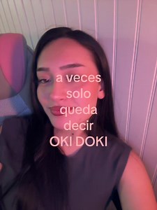 A veces solo queda decir Oki Doki — frase y significado