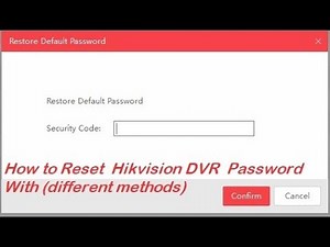 How to reset HIKVISION DVR Password With Different methods || Security Code