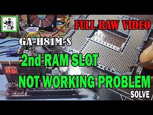 RAM SLOT NOT WORKING (2ND SLOT) ,GA-H81M-S 2ND RAM SLOT NOT WORKING PROBLEM SOLVE, FULL RAW VIDEO
