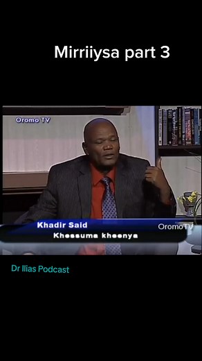 Mirriiysa part 3 | Ilias Abdella Mohammed