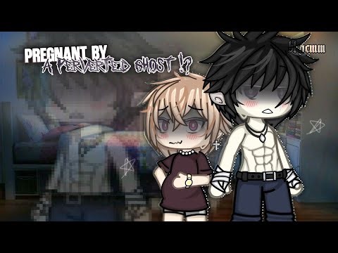 Pregnant by a Perverted Ghost || BL/GAY || GLMM/GCMM || Gacha Life Mini Movie