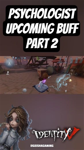 PSYCHOLOGIST UPCOMING BUFF PART 2 🔥 #identityv #IDV #第五人格 #アイデンティティv