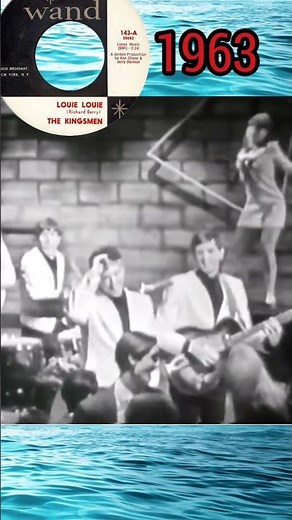 LOUIE LOUIE THE KINGSMEN 1963