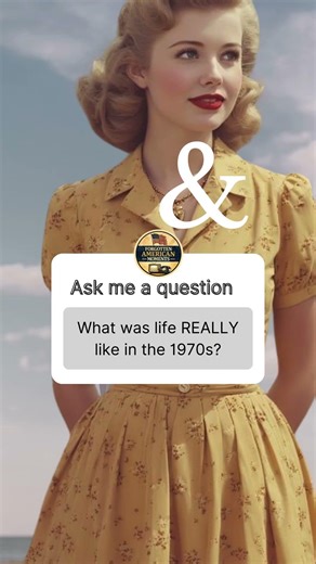 What was life REALLY like in the 1970s?