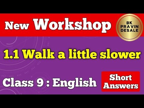 walk a little slower english workshop class 9 | 9th english 1.1 workshop | 1.1 question answer std 9