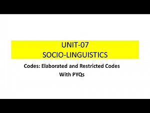 Elaborated and Restricted Codes, Sociolinguistics, NTA NET Linguistics