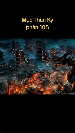 205K views · 3.3K reactions | Review phim Mục Thần Ký phần 108 Theo dõi để không bỏ lỡ những bộ phim hay Đội ngũ Ekip kênh sẽ luôn phục vụ và cập nhập và làm phim tốt nhất đem đến giây phút giải trí thư giãn cho mọi người #REVIEWPHIM24H #natranaohai #phimhoathinh3d #mucthanky #tayhanhky @nguoitheodoi @follwers Kênh 2 : Review phim 24h | Huyền My Boutique | Facebook