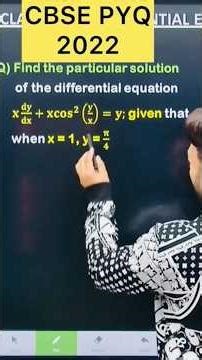 Q. Find the particular solution of the differential equation 𝐱 𝐝𝐲/𝐝𝐱+𝐱 𝐜𝐨s ^𝟐 (𝐲/𝐱)=𝐲