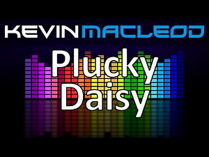 Kevin MacLeod: Plucky Daisy