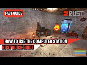 How to Use the Computer Station in Rust Quick Guide