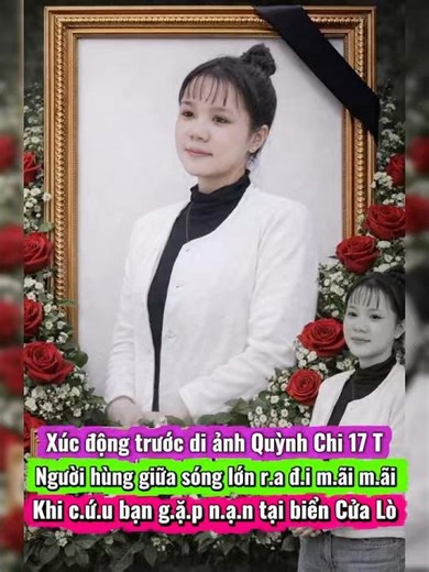 Deeply moved by the portrait of 17-year-old Quynh Chi, the hero who perished amidst the rough sea...