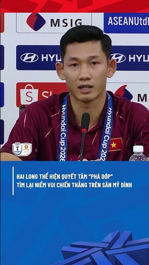 Hai Long quyết tâm cùng toàn đội tìm lại niềm vui chiến thắng trên sân Mỹ Đình