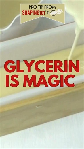 Glycerin is the Magic Ingredient
