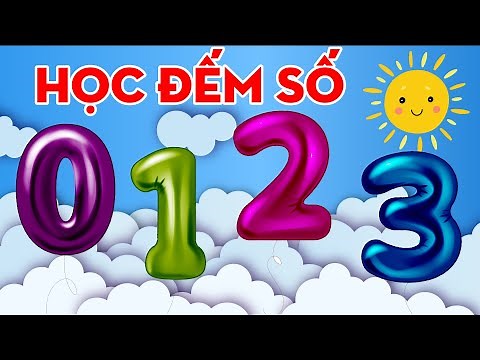 Dạy bé học số đếm từ 0 đến 10 | Bé học số từ 0 - 10 | Dạy bé học