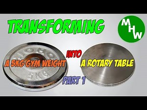 Homemade Rotary Table - Part 1 - MHW Episode 78