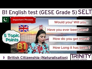 Full Test B1 English test (GESE Grade 5) | SELT British Citizenship| Trinity College London ILR UK