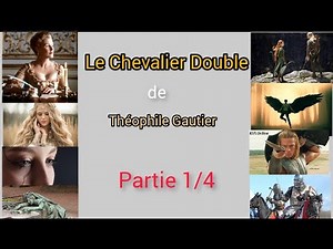 Le Chevalier Double de Théophile Gautier, livre audio avec musique et images explicatifs partie 1/4